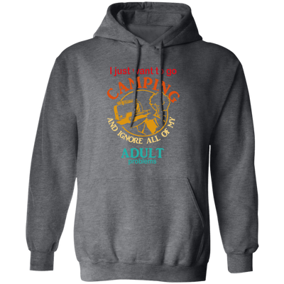 Ignore All Adults, Go Camping, I Just Want To Go Camping, Vintage Campers Pullover Hoodie