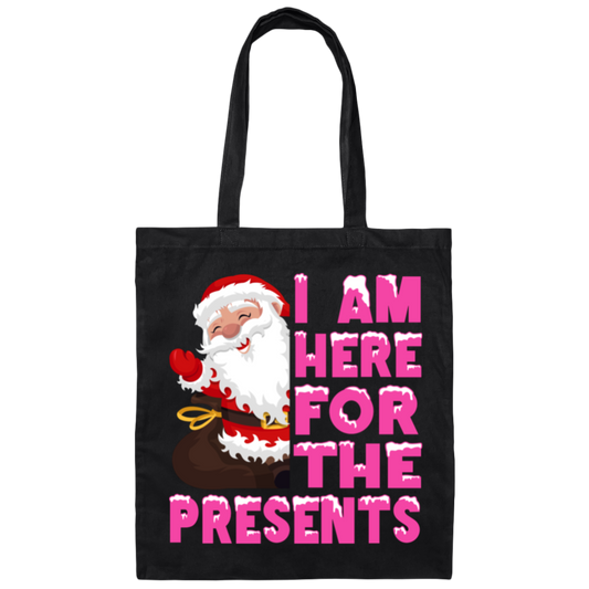 I Am Here For The Presents, Funny Santa Claus, Cute Santa, Merry Christmas, Trendy Chrismas Canvas Tote Bag