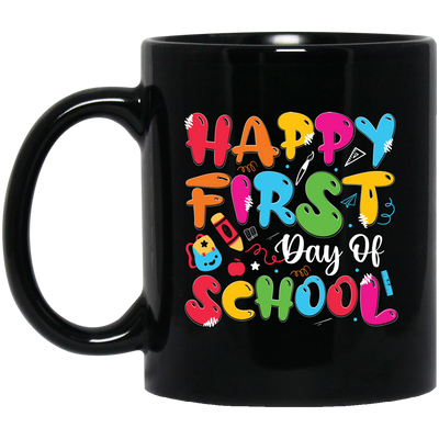 Happy First Day Of School, Kindergarten, Funny School Black Mug