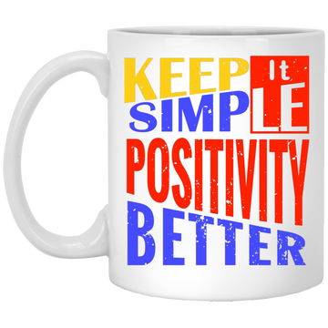 Keep It Simple, Positivity Better, Retro Positivity White Mug
