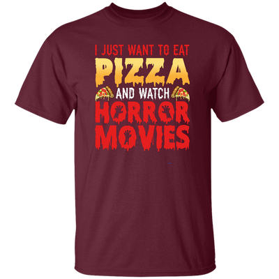 I Just Want To Eat Pizza And Watch Horror Movies, Horror Film, Halloween Party Unisex T-Shirt