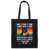 Really Loved Books Cats And Coffee, Once Upon A Time There Was A Girl Canvas Tote Bag