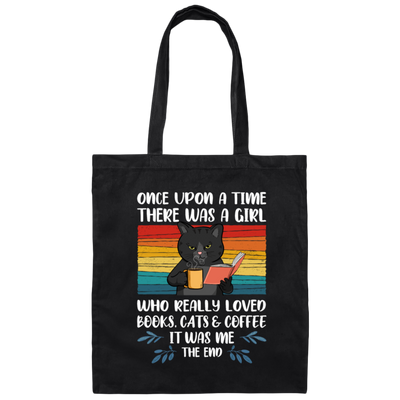 Really Loved Books Cats And Coffee, Once Upon A Time There Was A Girl Canvas Tote Bag