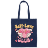 Self Love Club, The Love Club, My Love Canvas Tote Bag
