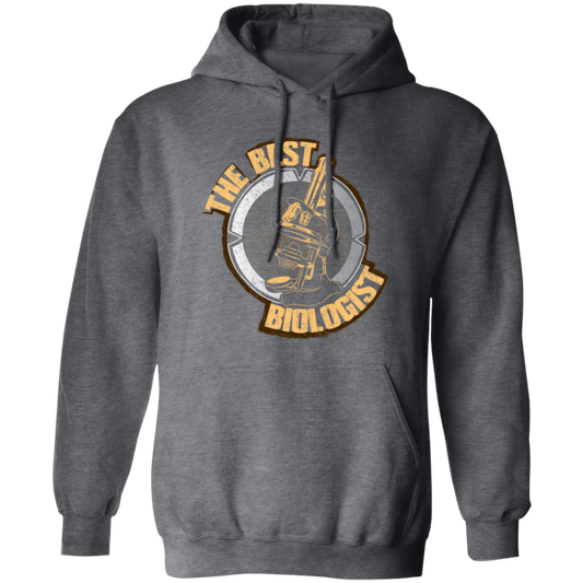 Biology Job, Biologists Is Natural Scientist, Love Biologist, World Pullover Hoodie