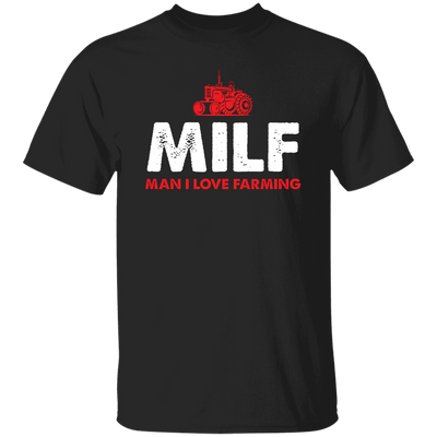 Milf, Man I Love Farming, Retro Farmer, Tractor Driver Unisex T-Shirt