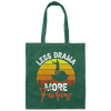 Just Fishing, Love To Fishing, Retro Fishing, Less Drama, More Fishing Canvas Tote Bag