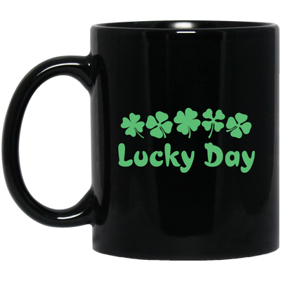 Lucky Day, Love This Day, Love Patrick, Patrick Day Black Mug