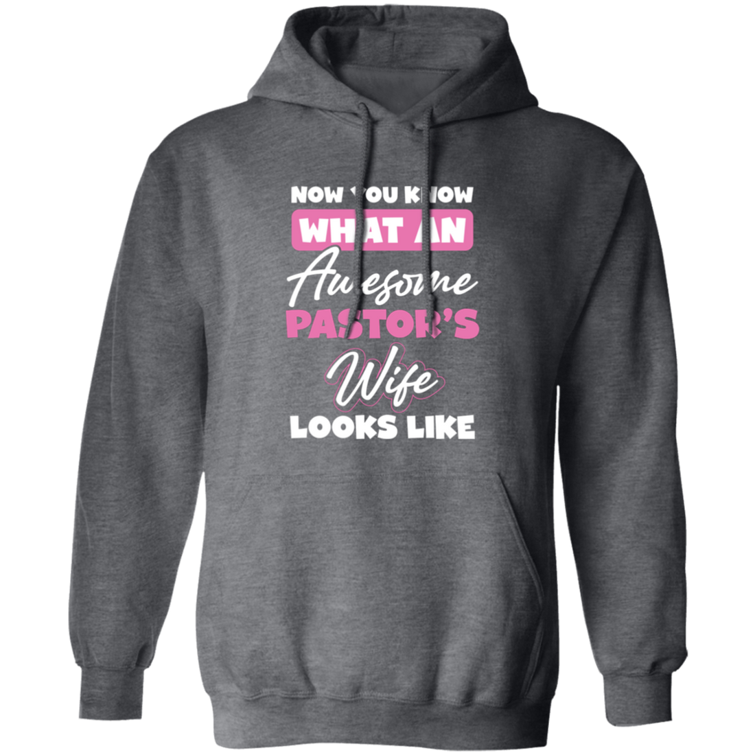 Now You Know What An Awesome Pastor's Wife Looks Like Pullover Hoodie