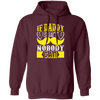 Best Dad Ever, If Daddy Can't, Nobody Can, Father's Day Pullover Hoodie