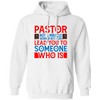 Pastor Not A Miracle Worker, But I Can Lead You To Someone Who Is Pullover Hoodie