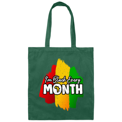 This Is Black History Month I Am Black Every Month Canvas Tote Bag
