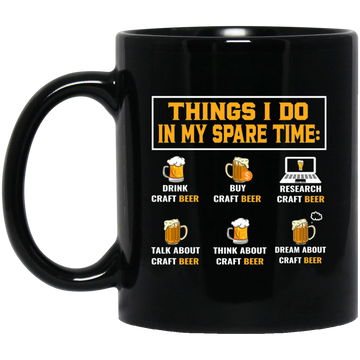 Craft Beer, Things I Do In My Spare Time, Beer Glass Black Mug