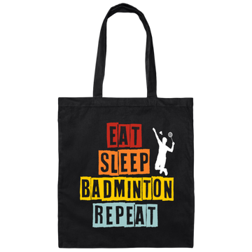 Eat Sleep Badminton Repeat, Love Badminton, Best Sport Is Badminton Canvas Tote Bag