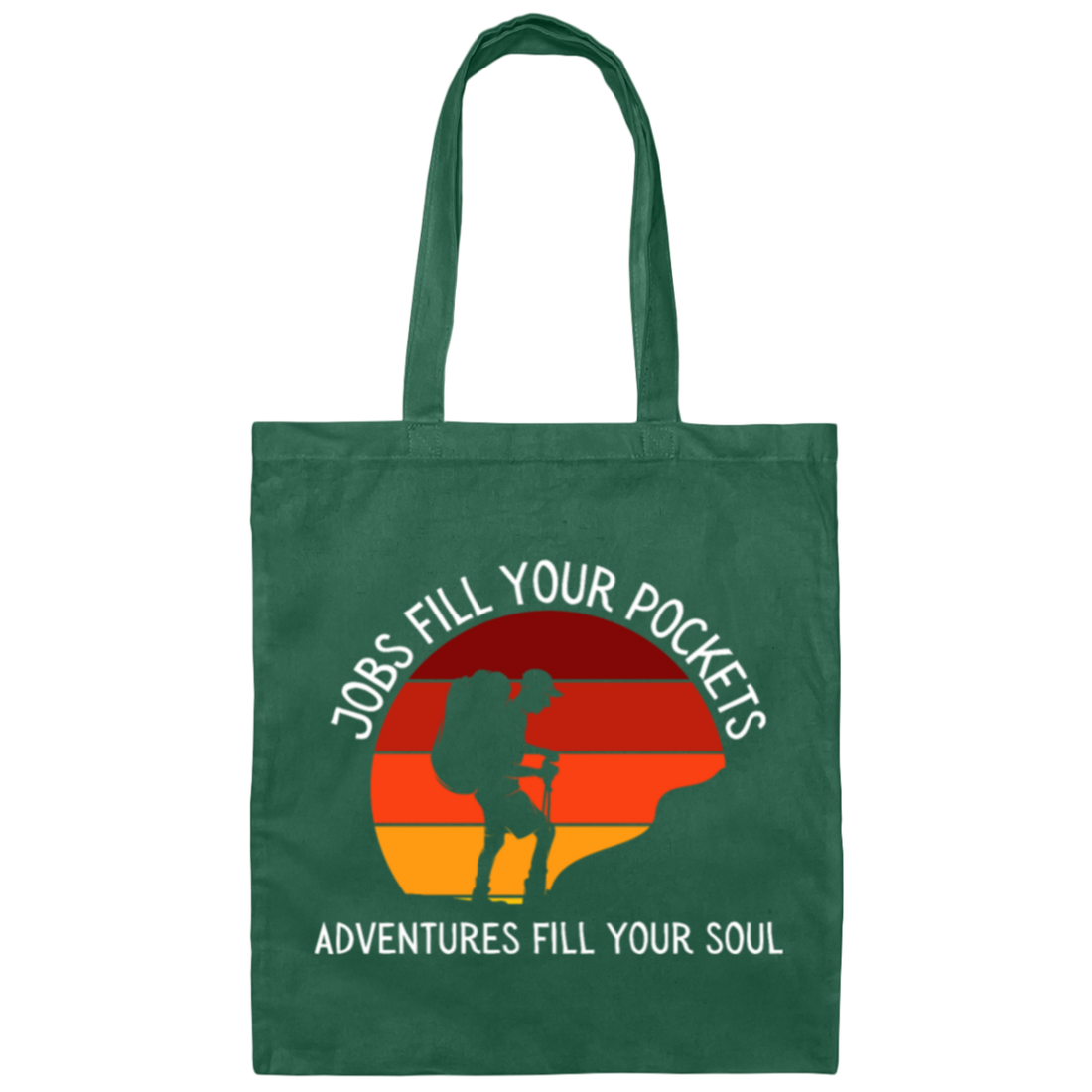 Adventures Fill Your Soul Hiking Outdoor Canvas Tote Bag
