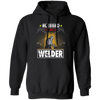 Blessed To Be A Welder, Welding Lover, My Job Is Welding, Love Welder Pullover Hoodie