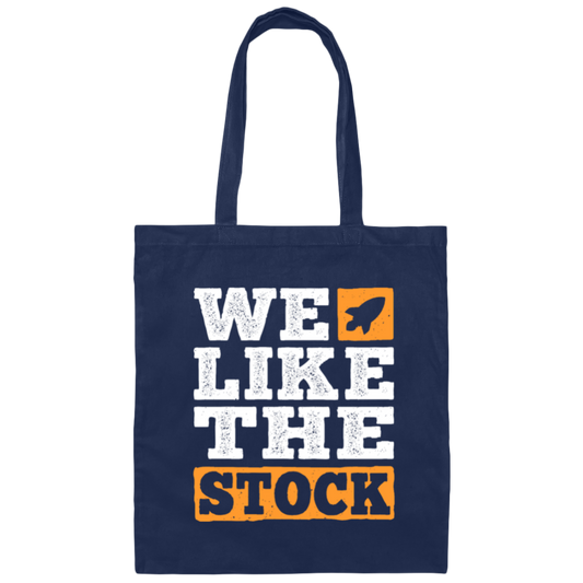 We Like The Stock, Trading We Like Stock Canvas Tote Bag