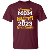 Congratulation My Kid, Proud Mom Of A Class Of 2023 Graduate Unisex T-Shirt