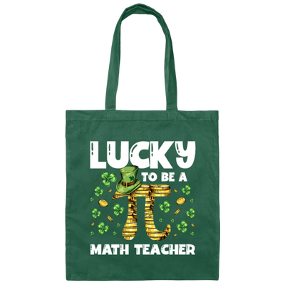 Love Patrick Gift, Lucky To Be A Math Teacher, Pi Love Gift Canvas Tote Bag