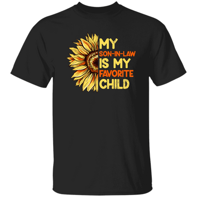 Sunflower Lover Gift, My Son In Law Is My Favorite Child Unisex T-Shirt