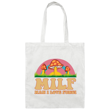 Milf, Man I Love Fungi, Just Love Fungi, Love Mother Canvas Tote Bag