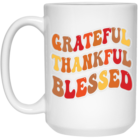 Grateful, Thankful, Blessed, Thankgiving's Day White Mug