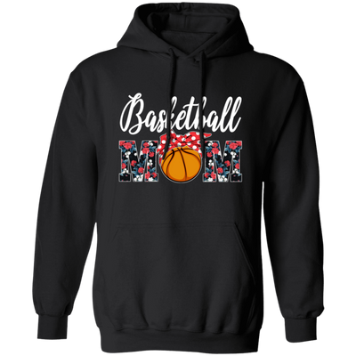 Basketball Gift, Love Basketball, Gift For Mom, Mother Lover Gift Pullover Hoodie