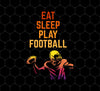 Eat Sleep Play Football, Love American Football, Retro Football, Png Printable, Digital File