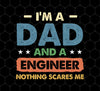 Engineer Gift, Funny Engineering Dad Father Engineer Men, Png For Shirts, Png Sublimation