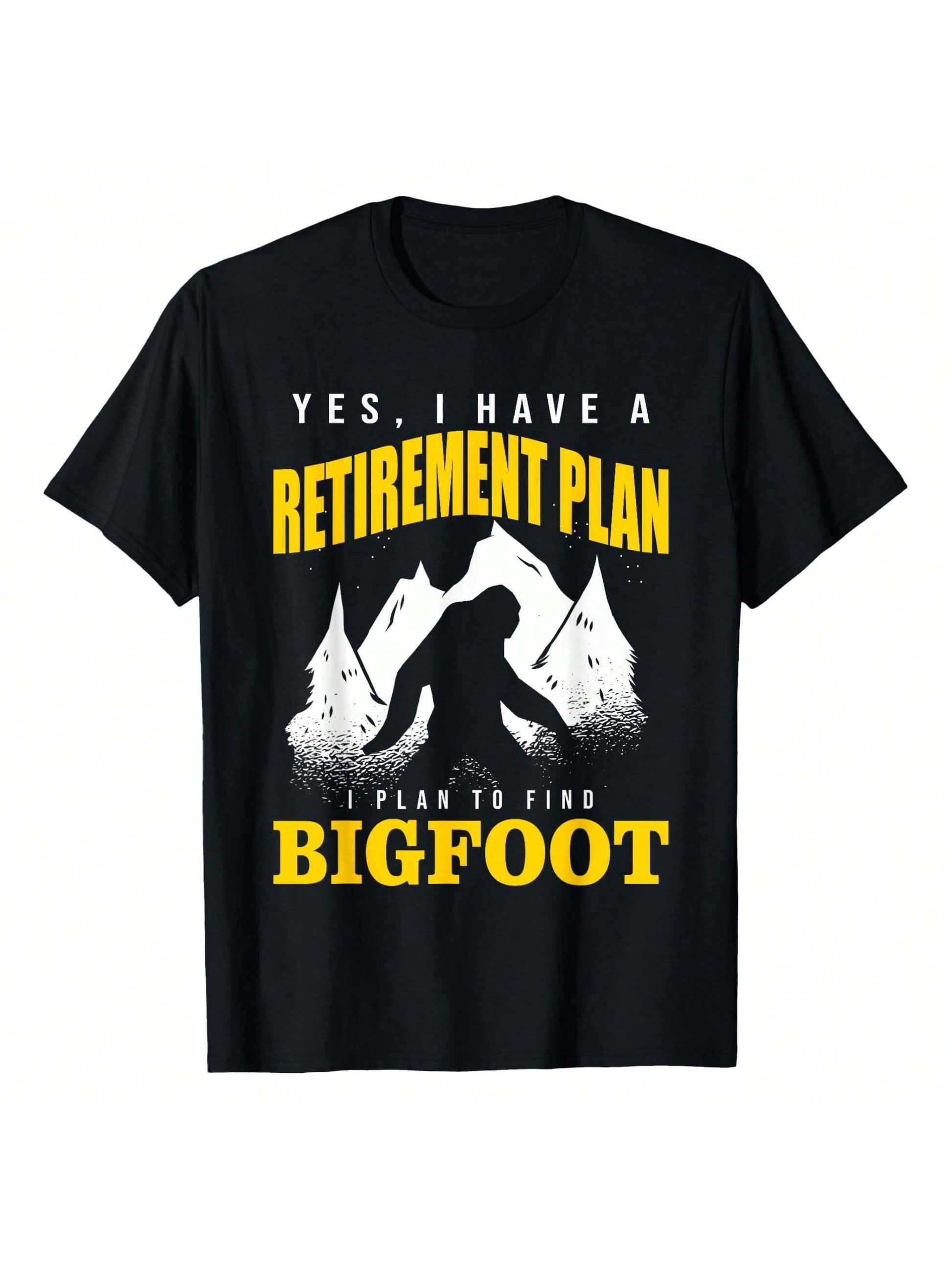 Embrace your weekend adventures with the Find Bigfoot T-shirt—a playful retirement plan that’s all about fun and mystery. Perfect for those who love the thrill of the hunt and the joy of relaxing in style, this tee adds a touch of humor and adventure to your casual wardrobe. Whether you're out exploring or just kicking back, it’s the ideal companion for your next bigfoot sighting—or just a great day off.