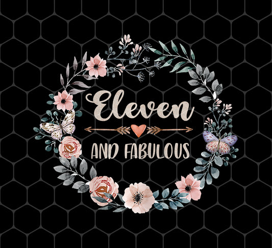 Floral Eleventh Birthday, 11 Years Old Birthday Girl, FLower Gift, Png For Shirts, Png Sublimation