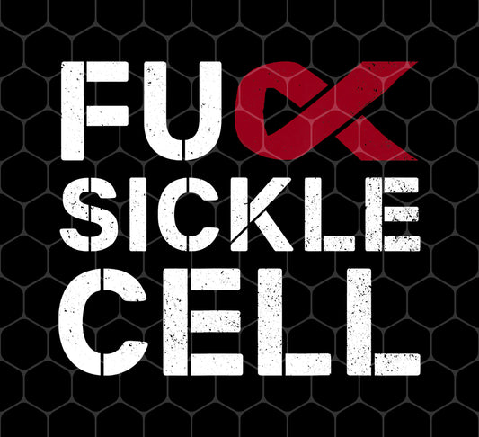 Fuck Sickle Cell Anemia SCD, Awareness Month Ribbon, Healing, Png For Shirts, Png Sublimation