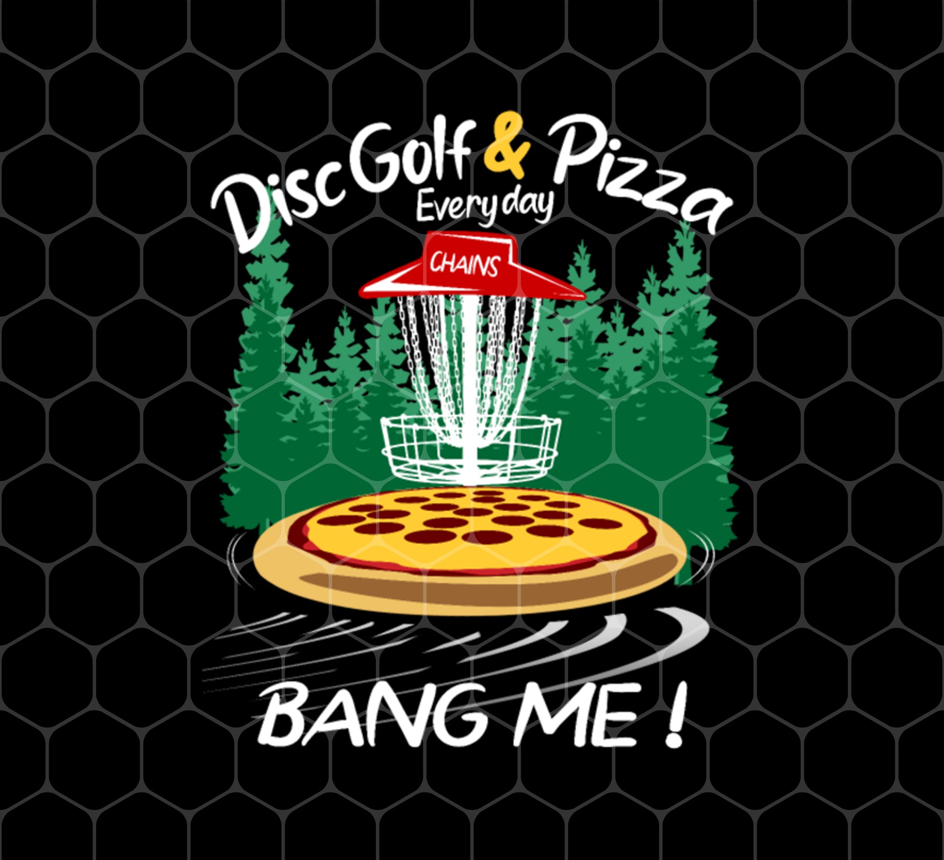 Funny Pizza, Disc Golf Vintage Pizza, Bang Me, Pizza Everyday, Png For Shirts, Png Sublimation