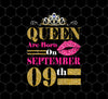 Funny Queens Are Born On September 9th, September 9th Birthday Gift, Png For Shirts, Png Sublimation