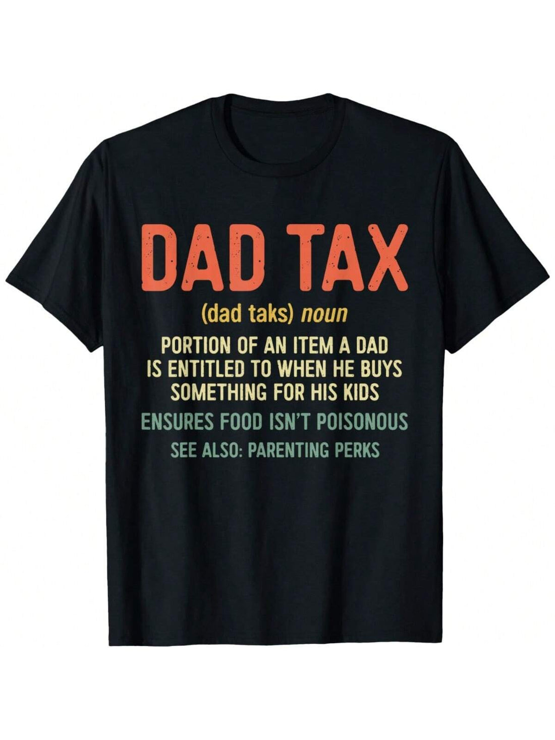 Give the perfect gift to your dad or husband for Father's Day with this Funny Dad Tax Definition T-Shirt. Make them laugh with the quirky tax-related design, proving that dads truly are the best. Show your appreciation with a touch of humor.