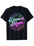 Grab attention this Mother's Day with our Funny Dance Mom T-Shirt! Show off your moves and your title as a dance mom with this quirky shirt. Crush the competition on and off the dance floor with this fun and lighthearted shirt. Get yours today and celebrate being a #1 dance mom!