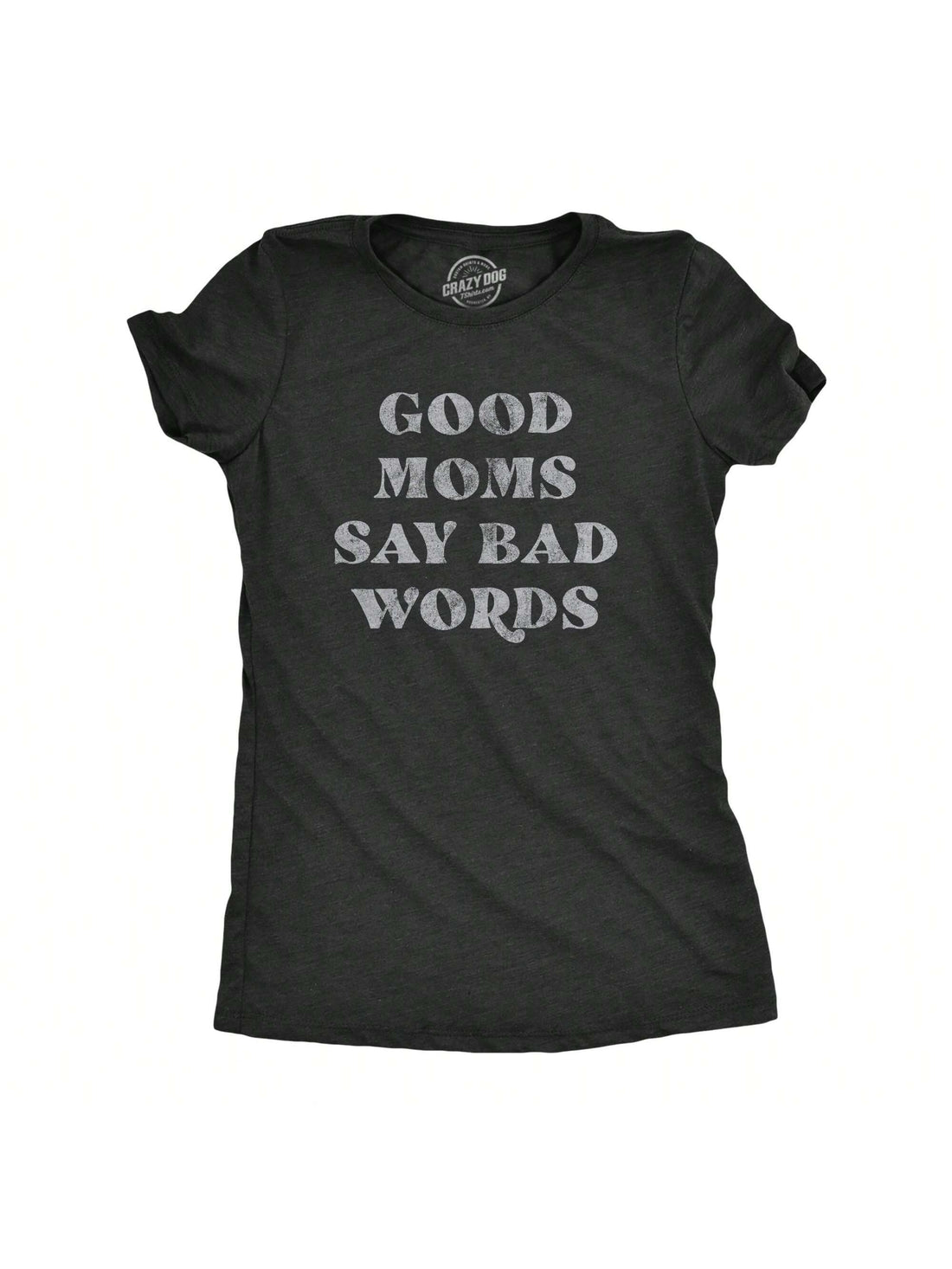 Unleash your ultimate momma power with our Funny Women's Graphic Tee, featuring the bold statement: "Good Moms Say Bad Words"! This tee is perfect for all our dog-loving moms with a sense of humor. Embrace your quirky, playful side and let your inner momma dog come out to play! (Woof woof!)