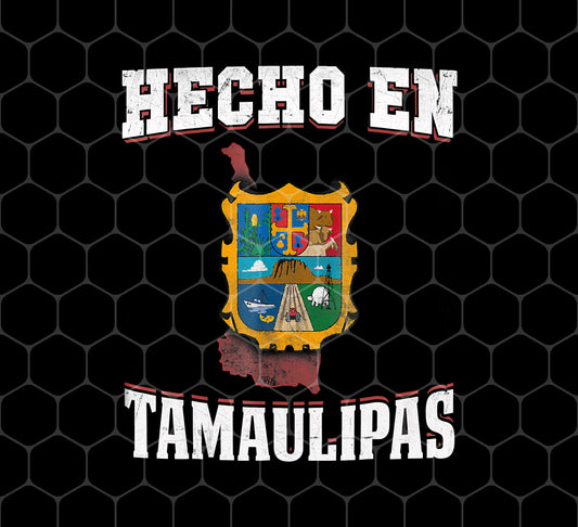 Hecho En, Tamaulipas Reynosa Tamps, Mexico Flag, Png For Shirts, Png Sublimation