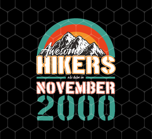 Hiking Birthday Gift, November 2000 Birthday, Hikers Birthday, Png For Shirts, Png Sublimation