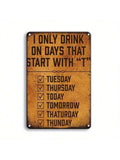 Unleash the fun with our Humorous 'T' Day Drinking Metal Sign! Perfect for man caves, pubs, and home bars, this quirky sign adds a touch of humor to any drinking space. Cheers to good humor and day drinking! (Warning: may cause spontaneous laughter.)
