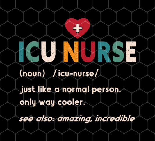 ICU Nurse, Definition Medical, Intensive Care Unit, Nurse, Png For Shirts, Png Sublimation