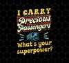 I Carry Precious Passenger, What's Your Superpower Png, Png Sublimation, Digital File