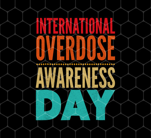 International Overdose Awareness Day, Retro Awareness Day, Png For Shirts, Png Sublimation