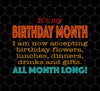 It's My Birthday Month, All Month Long, Accept Birthday Gifts, Png For Shirts, Png Sublimation