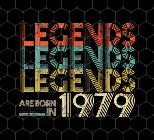 Legend Are Born In 1979, Awesome Being 1979, 1979 Birthday Gift, Png Sublimation, Digital File