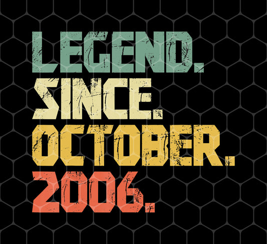 Legend Since October 2006, 2006 Birthday Gift, October 2006 Birthday, Png For Shirts, Png Sublimation