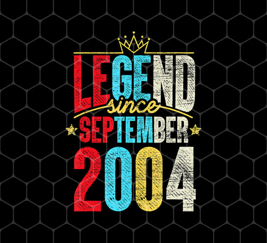 Legend Since September 2004, 2004 Birthday, September Birthday, Png For Shirts, Png Sublimation