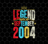 Legend Since September 2004, 2004 Birthday, September Birthday, Png For Shirts, Png Sublimation