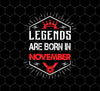 Legends Are Born In November, Retro November Birthday, Png For Shirts, Png Sublimation