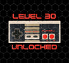 Level 30 Unlocked, Gamer 30th Birthday, Gamer Birthday, Png For Shirts, Png Sublimation